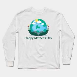 Mother Earth Day Long Sleeve T-Shirt